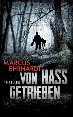 Von Hass getrieben