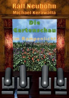 Die Gartenschau im Rampenlicht