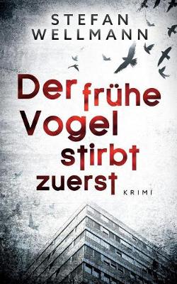 Der frühe Vogel stirbt zuerst