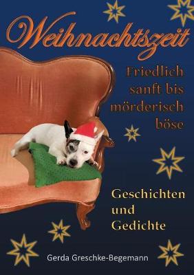 Weihnachtszeit friedlich sanft bis mörderisch böse