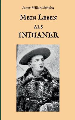 Mein Leben als Indianer