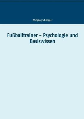 Fußballtrainer - Psychologie und Basiswissen
