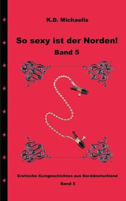 So Sexy Ist Der Norden! Band 5