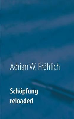 Schöpfung reloaded