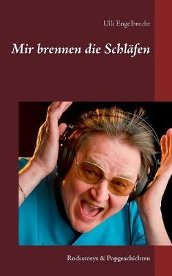 Mir brennen die Schlafen