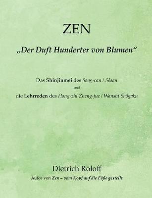 ZEN - "Der Duft Hunderter von Blumen"