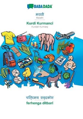 BABADADA, Marathi (in devanagari script) - Kurdish Badini (in arabic script), visual dictionary (in devanagari script) - visual dictionary (in arabic script)