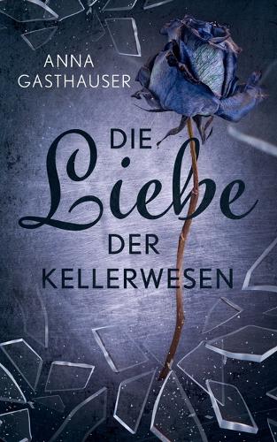 Die Liebe der Kellerwesen