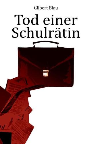 Tod einer Schulratin