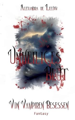 Unheiliges Blut - Von Vampiren besessen