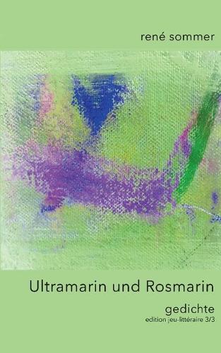 Ultramarin und Rosmarin