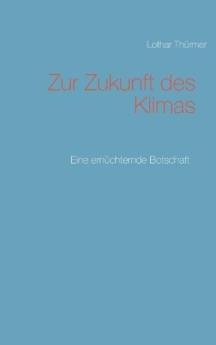 Zur Zukunft des Klimas