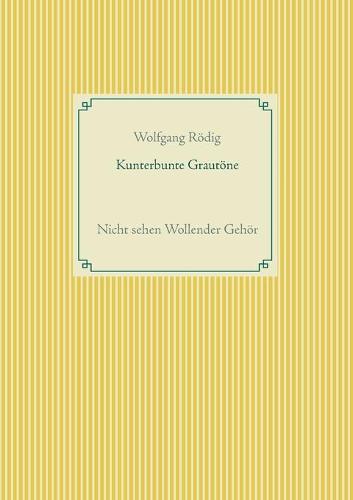 Kunterbunte Grautoene
