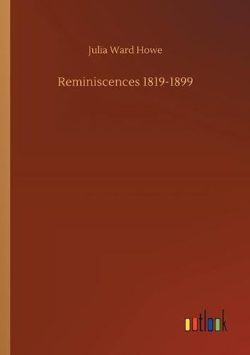 Reminiscences 1819-1899