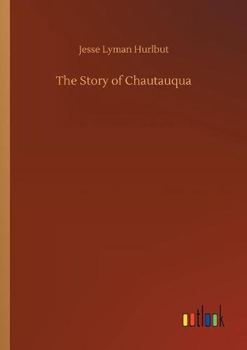 The Story of Chautauqua