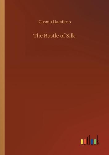 The Rustle of Silk