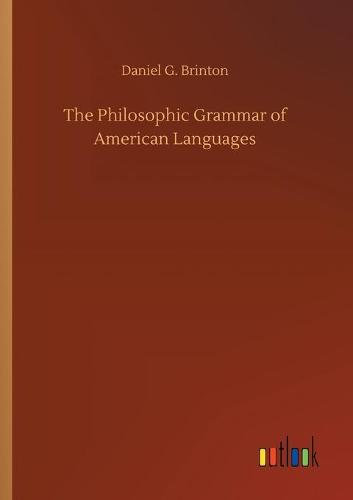 The Philosophic Grammar of American Languages