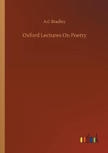 Oxford Lectures On Poetry