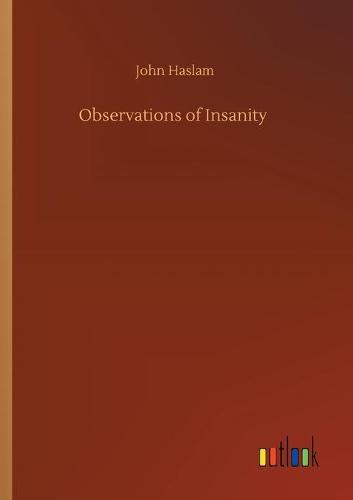 Observations of Insanity