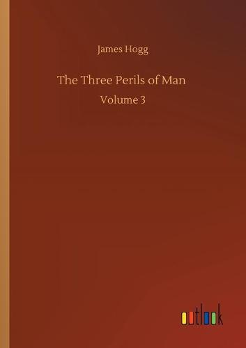 The Three Perils of Man