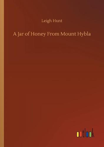 A Jar of Honey From Mount Hybla