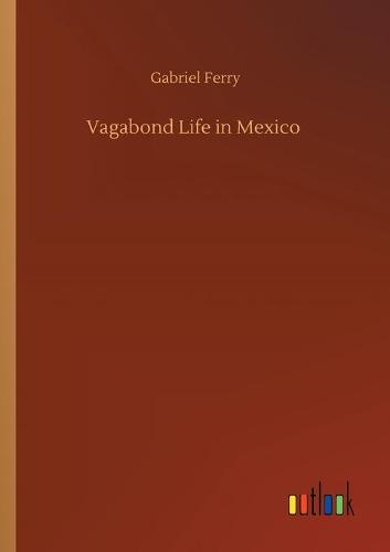 Vagabond Life in Mexico