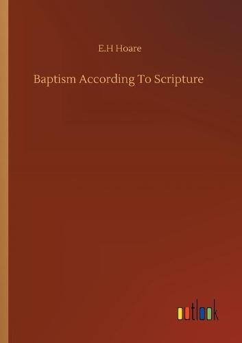 Baptism According To Scripture