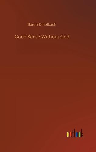 Good Sense Without God