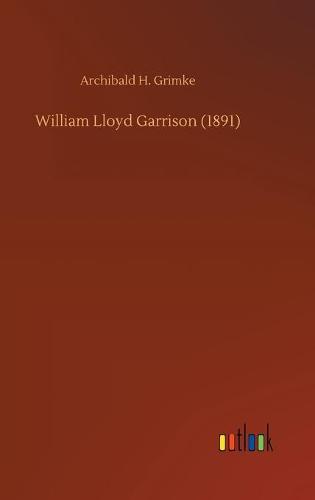 William Lloyd Garrison (1891)