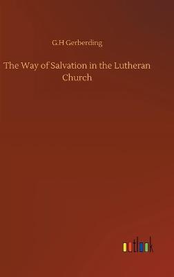 The Way of Salvation in the Lutheran Church