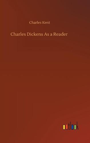 Charles Dickens As a Reader