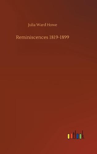 Reminiscences 1819-1899