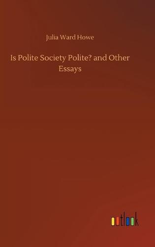 Is Polite Society Polite? and Other Essays