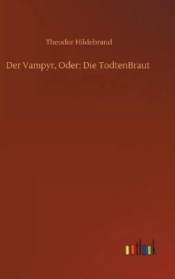 Der Vampyr, Oder