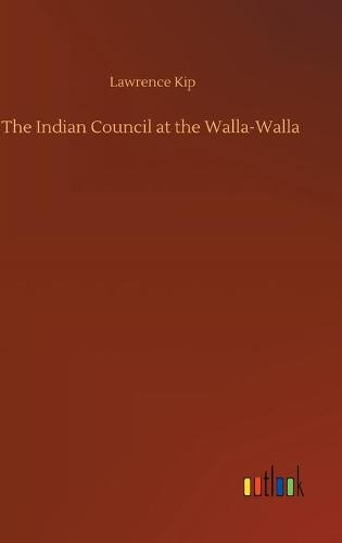 The Indian Council at the Walla-Walla