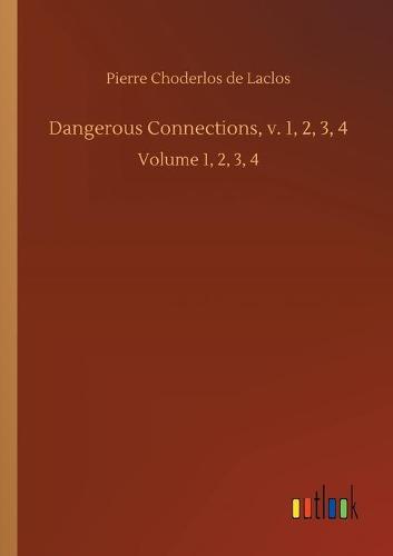 Dangerous Connections, v. 1, 2, 3, 4