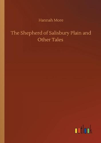 The Shepherd of Salisbury Plain and Other Tales