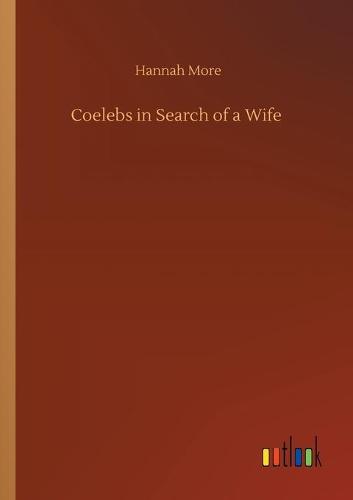 Coelebs in Search of a Wife