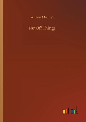 Far Off Things
