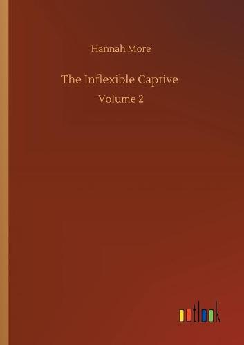 The Inflexible Captive