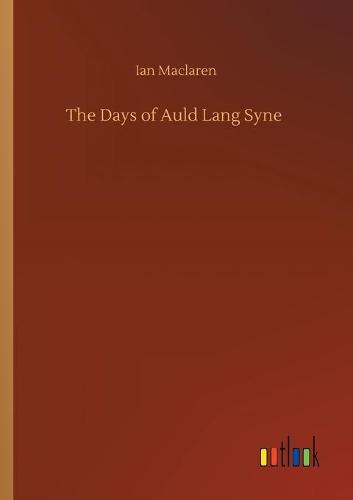 The Days of Auld Lang Syne