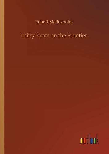 Thirty Years on the Frontier
