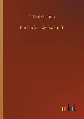 Ein Blick in die Zukunft