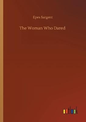 The Woman Who Dared