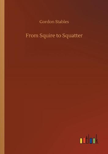 From Squire to Squatter