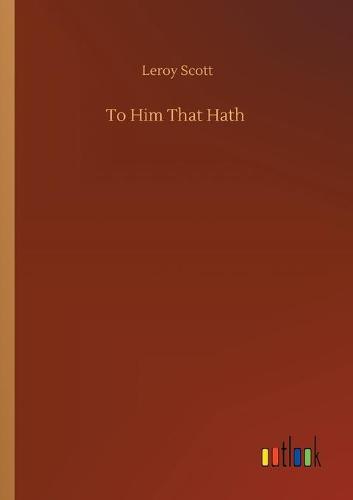 To Him That Hath