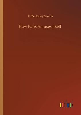 How Paris Amuses Itself
