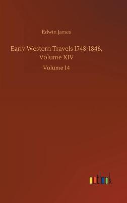 Early Western Travels 1748-1846, Volume XIV