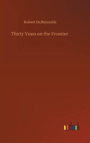 Thirty Years on the Frontier