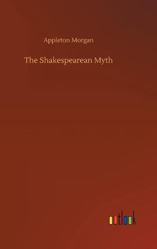 The Shakespearean Myth